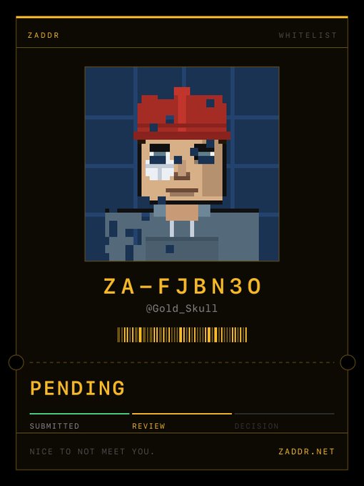 A ZADDR whitelist card features a pixel-art character wearing a red cap, with the address "ZA-FJBN30" and the username "@Gold_Skull" displayed prominently. The card is marked as "PENDING" in the review stage, with the caption "NICE TO NOT MEET YOU" introducing the user's whitelisting entry on zaddr.net.