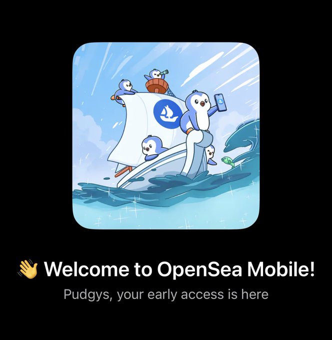 The image shows a square-shaped sign with a cartoon penguin sitting on top of a boat surrounded by other penguins. The text "Welcome to OpenSea Mobile!" is displayed below the penguin, along with an invitation for users to "@opensea Pudgys your early access is here".