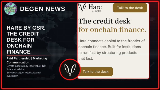 The image is a Degen News announcement promoting "Hare by GSR" as "the credit desk for onchain finance," connecting capital to onchain finance for institutions, with "Talk to the desk" call-to-action buttons. This visually represents the post's news about Turtle (TURTLE) and GSR launching Hare (HARE) as the credit desk for onchain finance, with GSR committing $100M as anchor capital for the onchain vaults Hare will manage.