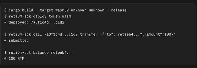 A terminal screenshot showing the deployment of a Rust smart contract using `retium-sdk` to the wasm32 target, followed by a transfer call of 100 RTM tokens and a balance check confirming the recipient has 100 RTM.