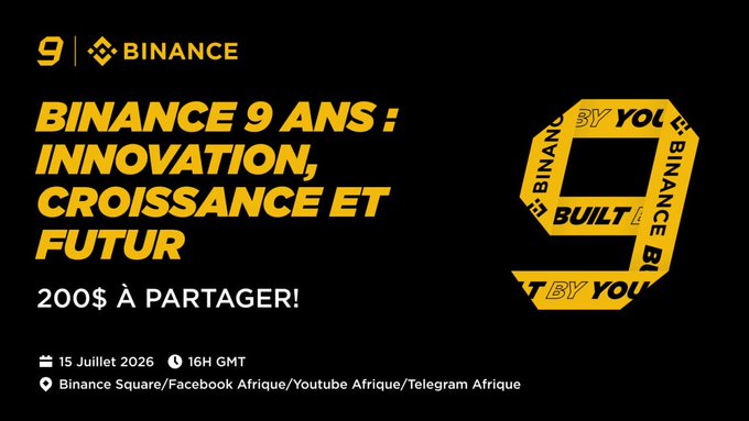 The image is a promotional banner celebrating Binance's 9th anniversary, featuring a large stylized yellow "9" with branding text including "BINANCE," "BINANCE 9 ANS: INNOVATION, CROISSANCE ET FUTUR," and "$200 À PARTAGER." It advertises a webinar event scheduled for July 15, 2026, at 4 PM GMT, streaming on Binance Square, Facebook Africa, YouTube Africa, and Telegram Africa, directly supporting the post's announcement about the anniversary event.