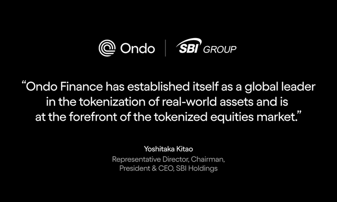 A black graphic displays the Ondo and SBI Group logos with a quote: 'Ondo Finance has established itself as a global leader in the tokenization of real-world assets and is at the forefront of the tokenized equities market.' — Yoshitaka Kitao, Representative Director, Chairman, President & CEO, SBI Holdings.