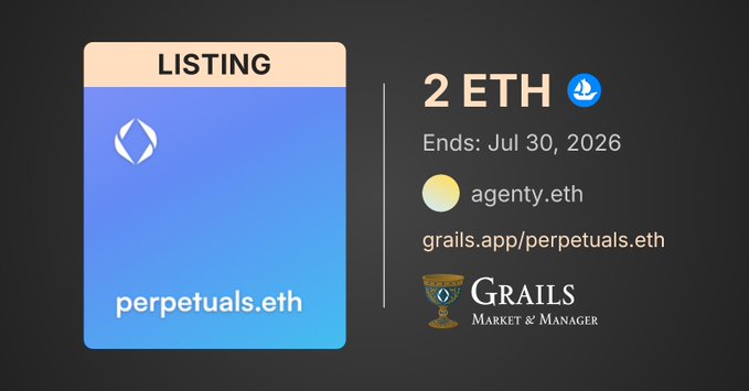 A domain listing card for 'perpetuals.eth' priced at 2 ETH, ending Jul 30, 2026, managed by 'agenty.eth' through Grails Market & Manager (grails.app/perpetuals.eth).
