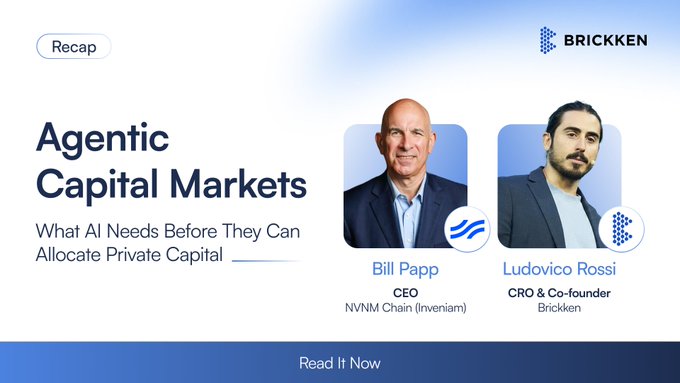 The image is a recap banner for an "Agentic Capital Markets" discussion by Brickken, featuring Bill Papp (CEO of NVNM Chain/Inveniam) and Ludovico Rossi (CRO & Co-founder of Brickken), with the subtitle "What AI Needs Before They Can Allocate Private Capital." It visually ties to the post's theme by highlighting the key question of what infrastructure, data validation, and permissions AI agents need before they can responsibly handle financial transactions—a central focus of the Brickken and Inveniam collaboration.