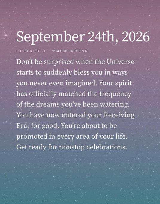 An inspirational graphic dated 'September 24th, 2026' credited to Esther T. (@moonomens), featuring a starry purple-to-teal gradient background and text about entering a 'Receiving Era' with spiritual blessings.
