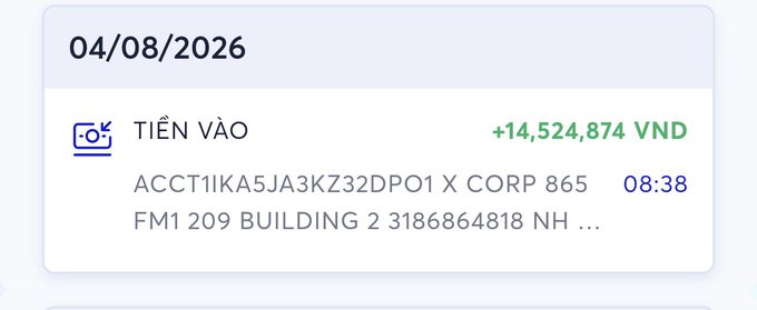 A banking notification dated 04/08/2026 shows an incoming transfer (TIỀN VÀO) of +14,524,874 VND from ACCT1IKA5JA3KZ32DPO1 X CORP 865.