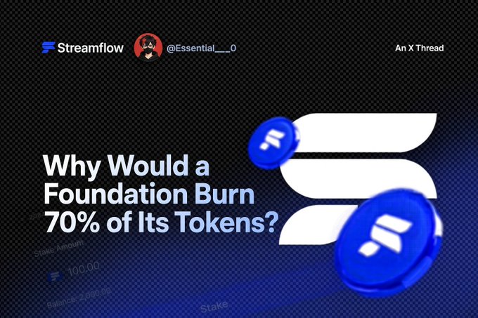 A promotional graphic for a Streamflow X Thread titled 'Why Would a Foundation Burn 70% of Its Tokens?', featuring a blue logo and background with stake amount details partially visible.