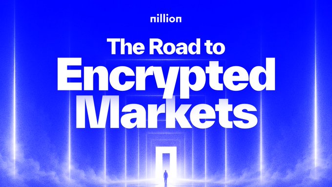 A blue promotional graphic with bold white text reading "nillion The Road to Encrypted Markets" featuring a small silhouette figure walking toward a glowing doorway.