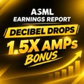 A graphic with black and gold text on a dark background reading 'ASML EARNINGS REPORT', 'DECIBEL DROPS', and '1.5X AMPs BONUS'.
