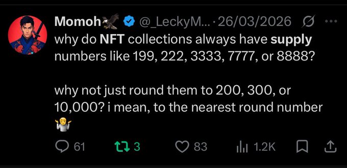 A screenshot of a tweet by user @_LeckyM with an avatar showing a man, reading: 'why do NFT collections always have supply numbers like 199, 222, 3333, 7777, or 8888? why not just round them to 200, 300, or 10,000? i mean, to the nearest round number 🤷‍♂️' with 61 replies, 83 likes, and 1.2K views.