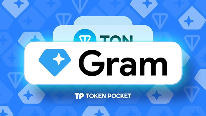 The image features a blue background with white text that reads "Toncoin to Gram upgrade is now live on @ton_blockchain TON network'S native token has been officially updated from TON to $GRAM, and TokenPocket now supports this update". The main focus of the image is the word "Gram" written in black letters.