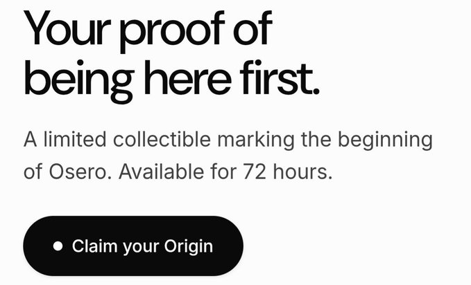 The image is a promotional graphic for the Osero Origin NFT with the headline "Your proof of being here first," describing it as a limited collectible marking the beginning of Osero available for 72 hours, accompanied by a black "Claim your Origin" button. It serves as a visual call-to-action matching the post's announcement of the 72-hour claim window for early users.