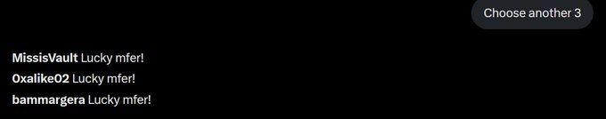 A black screen showing usernames 'MissisVault', 'Oxalike02', and 'bammargera' each followed by the text 'Lucky mfer!', with a 'Choose another 3' button in the top right corner.
