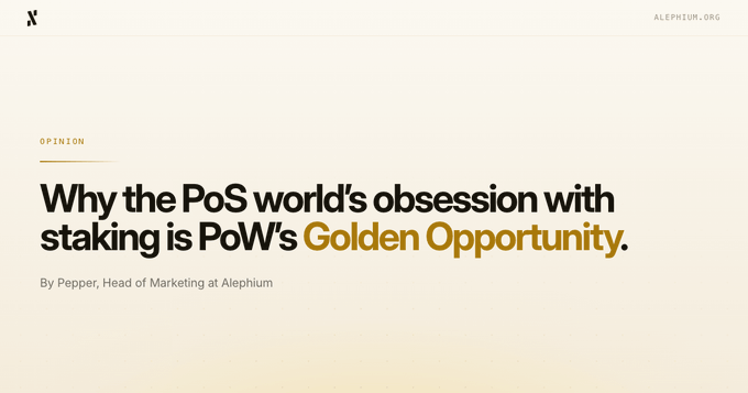 The image is a blog header from Alephium.org displaying an opinion article titled "Why the PoS world's obsession with staking is PoW's Golden Opportunity." by Pepper, Head of Marketing at Alephium, which previews the post's discussion of how PoS staking participation rates relate to community conviction and the upcoming launch of Powfi for PoW.
