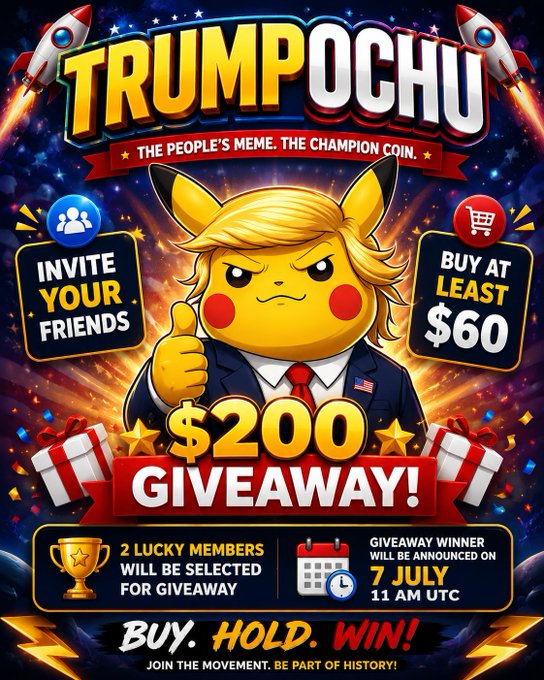 The image is a promotional graphic for "TRUMPOCHU," featuring a Pikachu-like character styled with blonde hair and a red tie, advertising a "$200 GIVEAWAY" for buying at least $60 worth, inviting friends, and announcing winners on July 7 at 11 AM UTC. It complements the post's call to action by visually highlighting the meme coin's tagline "The People's Meme. The Champion Coin." and the rallying cry "Buy. Hold. Win!"