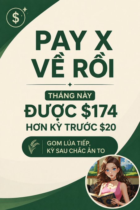 A green and beige promotional graphic in Vietnamese stating "PAY X VỀ RỒI THÁNG NÀY ĐƯỢC $174 HƠN KỲ TRƯỚC $20" (Pay X is back, this month earned $174, $20 more than last period).