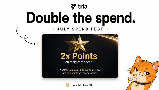 A promotional advertisement for 'tria' featuring the text 'Double the spend' and 'JULY SPEND FEST' promoting 2x Points on every card spend, live till July 31, with an illustrated orange cat character.