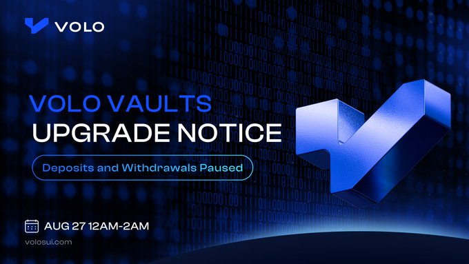 A blue digital banner announcing a 'VOLO VAULTS UPGRADE NOTICE' with deposits and withdrawals paused from 12AM-2AM on August 27.