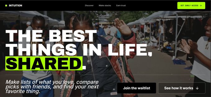 A website landing page for 'INTUITION' displays the headline 'THE BEST THINGS IN LIFE, SHARED.' over a background image of people at a market, with options to 'Join the waitlist' or 'See how it works.'