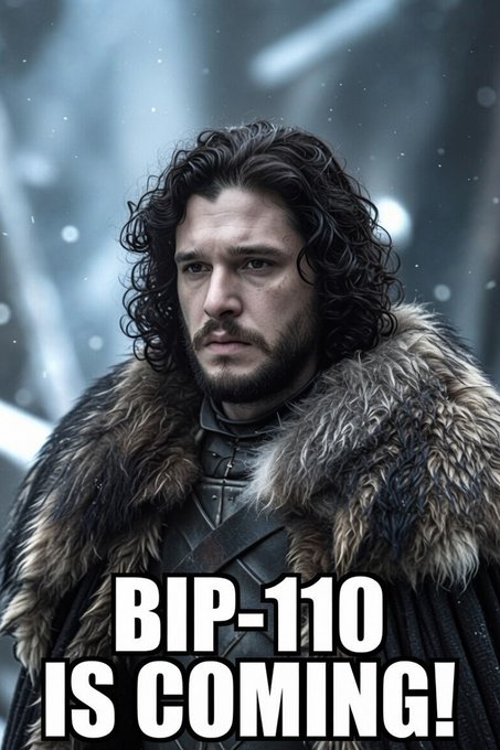 A digital portrait of Jon Snow from Game of Thrones wearing a fur-collared cloak is overlaid with the bold white text 'BIP-110 IS COMING!'.
