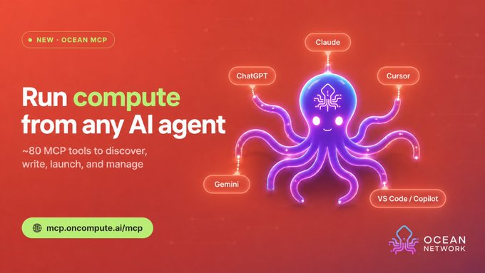 A vibrant red promotional graphic features a smiling purple octopus holding connections to AI tools like Claude, ChatGPT, Cursor, Gemini, and VS Code/Copilot, advertising "Run compute from any AI agent" with "~80 MCP tools to discover, write, launch, and manage" via mcp.oncompute.ai/mCP from Ocean Network—visually reinforcing the post's message of turning AI agents into active compute orchestrators rather than passive chatbots.