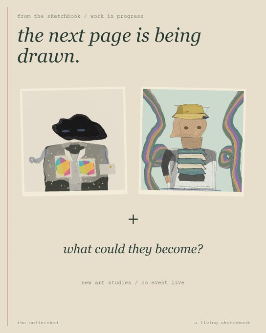A promotional graphic reading 'from the sketchbook / work in progress, the next page is being drawn,' featuring two whimsical character illustrations and the text 'what could they become?' and 'new art studies / no event live.'
