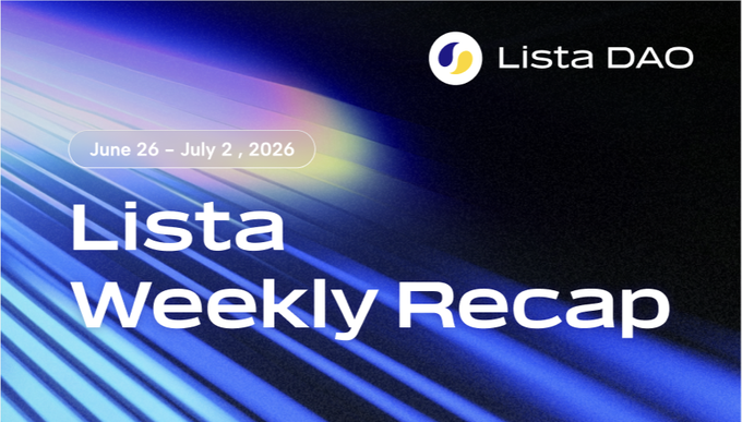 A promotional graphic for 'Lista DAO' titled 'Lista Weekly Recap' dated 'June 26 - July 2, 2026' with a blue and black abstract background.