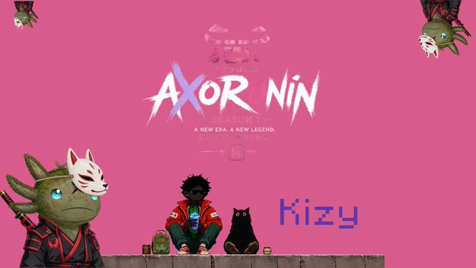 A pink promotional graphic for 'AXOR NiN' displays 'SEASON 1', 'A NEW ERA. A NEW LEGEND.', and 'Kizy', alongside cartoonish ninja characters and a person sitting with a black cat.