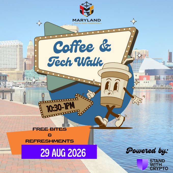 An event flyer for 'Coffee & Tech Walk' hosted by Maryland Digital Asset Federation, dated 29 AUG 2026 from 10:30-1PM, featuring free bites and refreshments, powered by Stand With Crypto.