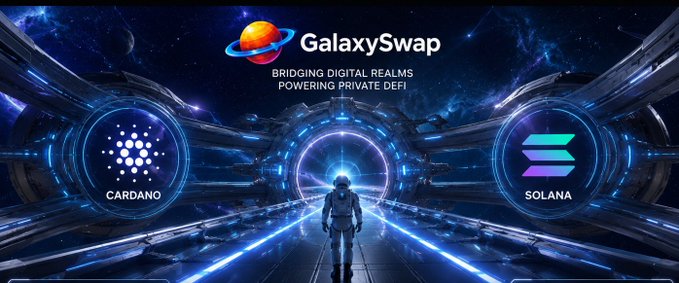 A futuristic space-themed promotional graphic for 'GalaxySwap' tagline 'BRIDGING DIGITAL REALMS, POWERING PRIVATE DEFI' featuring Cardano and Solana logos on either side of an astronaut walking through a glowing portal.