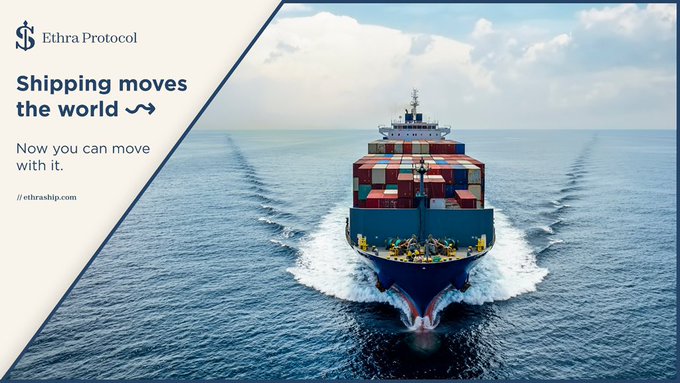An advertisement for Ethra Protocol with the tagline 'Shipping moves the world,' showing a large container ship sailing on the ocean.
