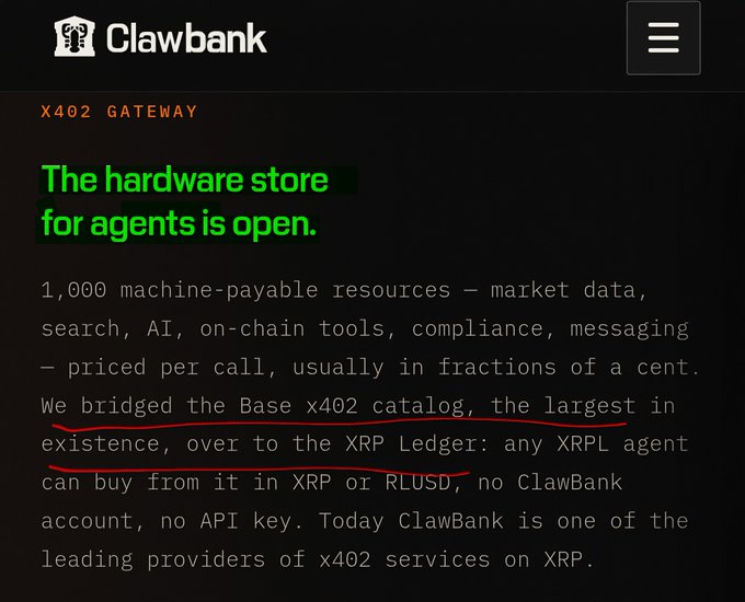The image shows a ClawBank webpage announcing "X402 GATEWAY" with the headline "The hardware store for agents is open," highlighting their bridge of the Base x402 catalog—the largest in existence, with 1,000 machine-payable resources—over to the XRP Ledger, allowing XRPL agents to purchase using XRP or RLUS. Red underlines emphasize key claims about the catalog's size and the bridge to XRP, directly supporting the post's announcement about ClawBank bridging x402 services to $XRP.