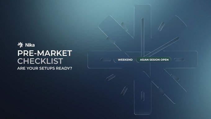 A dark blue graphic displays text reading 'Nika PRE-MARKET CHECKLIST ARE YOUR SETUPS READY?' with 'WEEKEND' and 'ASIAN SESSION OPEN' buttons.