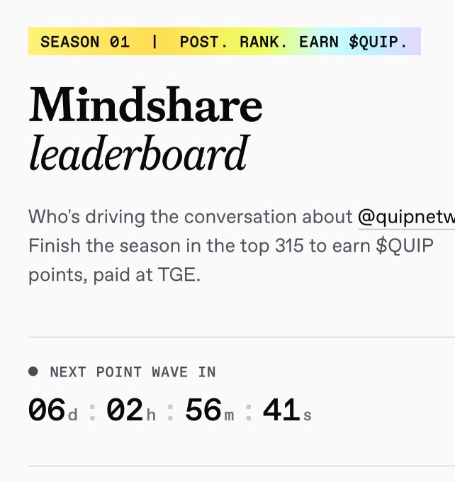 A 'Mindshare leaderboard' page for Season 01, inviting users to post, rank, and earn $QUIP points by finishing in the top 315, with a countdown showing 6 days, 2 hours, 56 minutes, and 41 seconds until the next point wave.