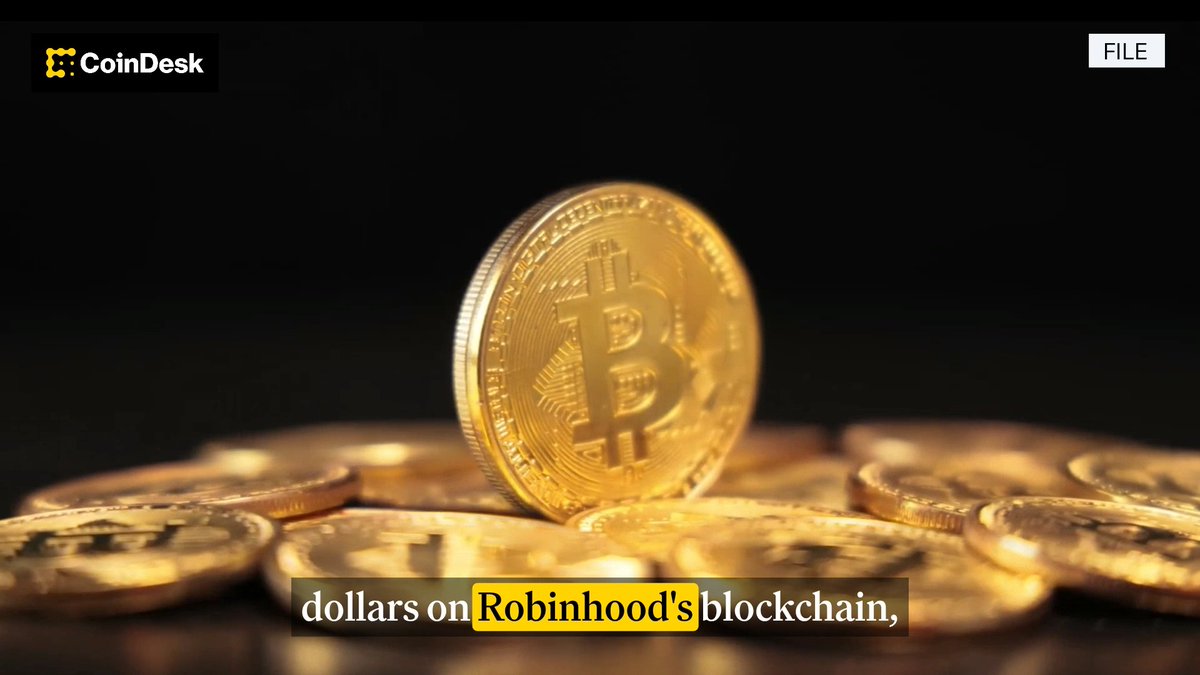 A CoinDesk news graphic shows a pile of Bitcoin tokens with overlay text reading 'dollars on Robinhood's blockchain,' and a 'FILE' label in the corner.
