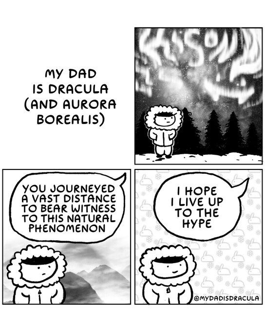A black-and-white comic titled 'MY DAD IS DRACULA (AND AURORA BOREALIS)' by @MYDADISDRACULA, where a character in a parka travels to witness a natural phenomenon.