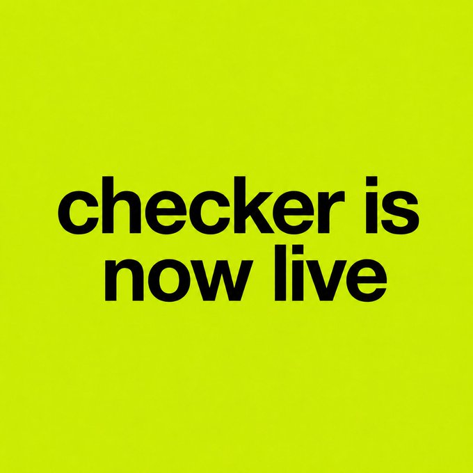 A bright lime green announcement graphic with bold black text reading 'checker is now live' against a solid yellow-green background.