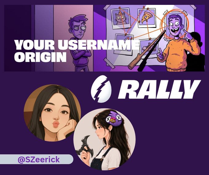 A graphic titled 'YOUR USERNAME ORIGIN' featuring cartoon illustrations of a detective figure with a conspiracy board, the 'RALLY' logo, and two stylized female avatars with the handle '@SZeerick'.