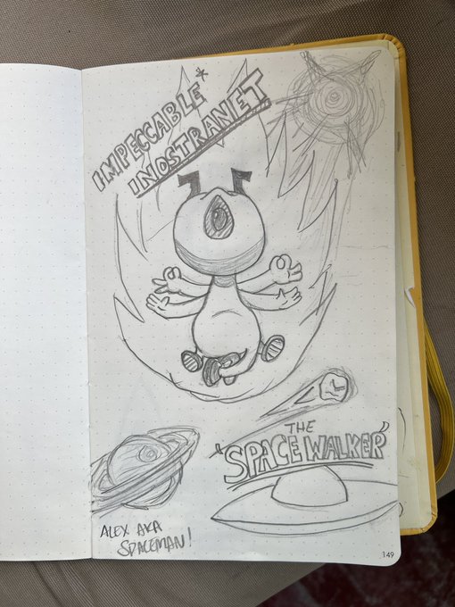 A pencil sketch in a notebook on page 149 depicts "THE SPACEWALKER" character from Impeccable Insotranet, signed "ALEX AKA SPACEMAN!" with surrounding drawings of UFOs and stars. The artwork was created for a fan during a Whatnot stream, featuring the character's iconic single eye, multiple arms, and antennae.