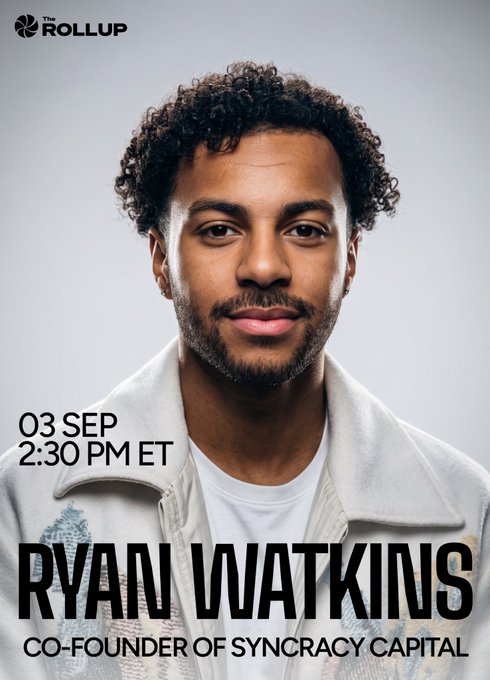 Promotional graphic for "The Rollup" featuring a portrait of Ryan Watkins, Co-Founder of Syncracy Capital, with event details reading "03 SEP 2:30 PM ET" to advertise his upcoming live appearance.