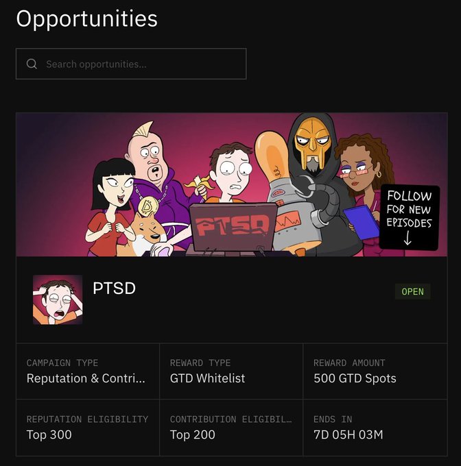 A dark-themed dashboard displays an 'Opportunities' section with a cartoon graphic for 'PTSD,' noting it's OPEN with a 'GTD Whitelist' reward of 500 spots, requiring Top 300 reputation and Top 200 contribution eligibility.
