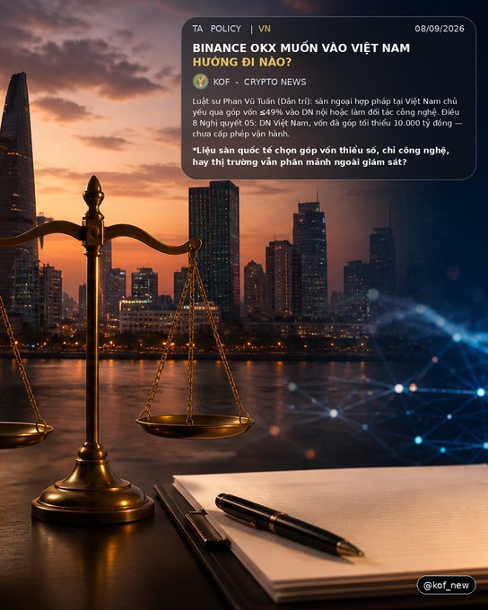 A Vietnamese crypto news post dated 08/09/2026 titled 'BINANCE OKX MUỐN VÀO VIỆT NAM HƯỚNG ĐI NÀO?' from KOF - Crypto News, superimposed over an image of brass scales of justice and a pen on a desk overlooking a city skyline at sunset.