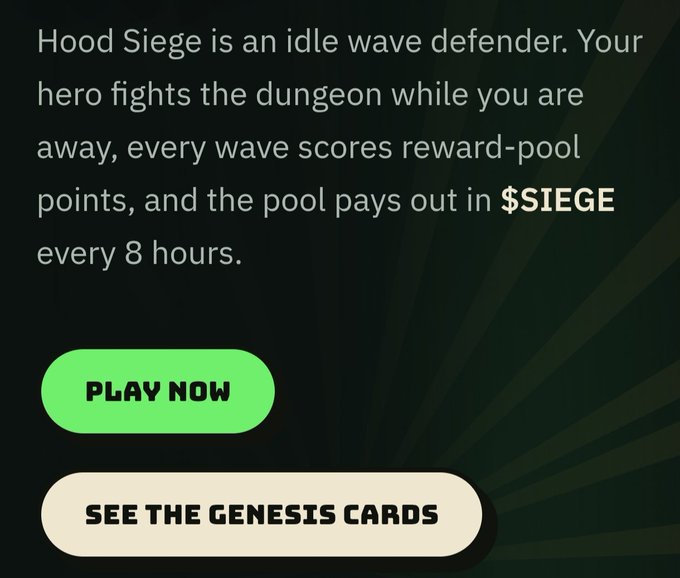 A dark green screen with text describing the game 'Hood Siege,' an 'idle wave defender' that pays out in the '$SIEGE' token every 8 hours, with 'PLAY NOW' and 'SEE THE GENESIS CARDS' buttons.
