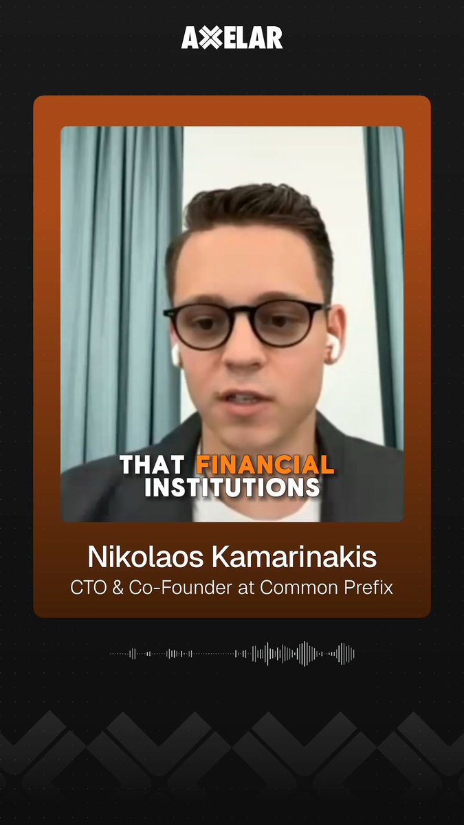 A podcast-style graphic branded with "AXELAR" at the top, featuring a video clip of a man identified as "Nikolaos Kamarinakis, CTO & Co-Founder at Common Prefix" with the caption "THAT FINANCIAL INSTITUTIONS" overlaid.