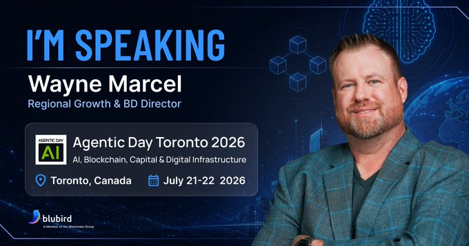 A speaker announcement graphic for Wayne Marcel, Regional Growth & BD Director, speaking at Agentic Day Toronto 2026 (July 21-22, 2026) on AI, Blockchain, Capital & Digital Infrastructure, hosted by blubird.