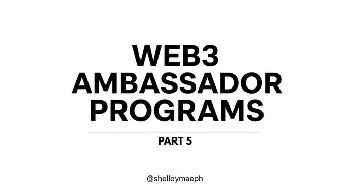 Title card with black text on a white background reading 'WEB3 AMBASSADOR PROGRAMS PART 5' by @shelleymaeph.
