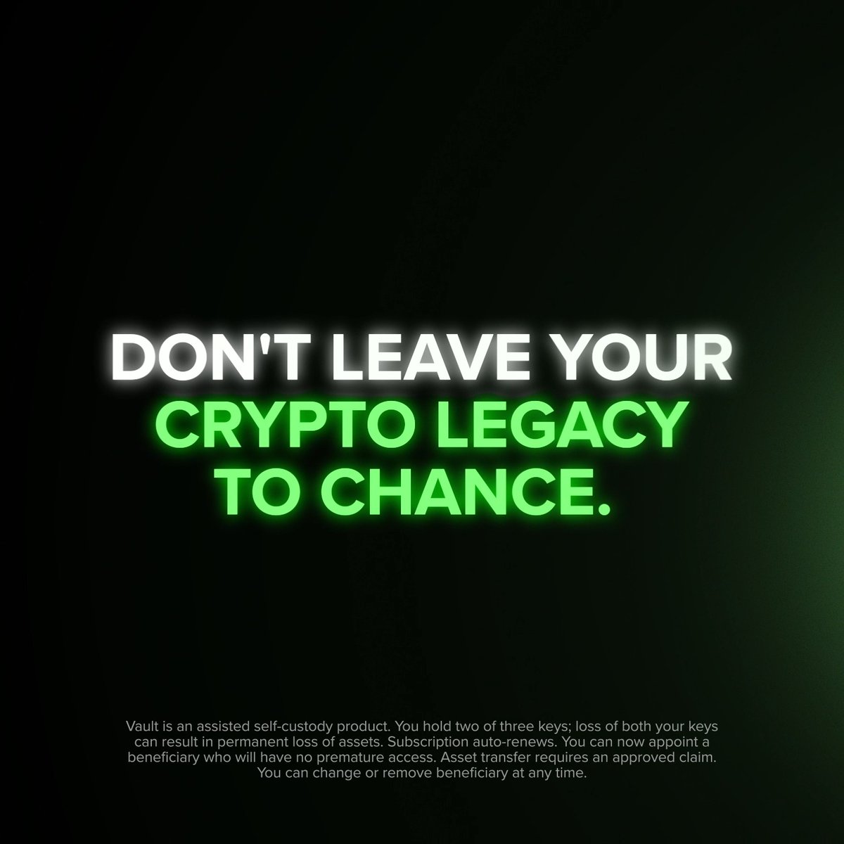 A bold black and green graphic displaying the headline "DON'T LEAVE YOUR CRYPTO LEGACY TO CHANCE" with smaller disclaimer text below describing Vault as an assisted self-custody product with a 2-of-3 key structure and beneficiary appointment features. The image directly supports the post's message about using Uphold Vault to designate beneficiaries for XRP, BTC, and HBAR while maintaining full key control.