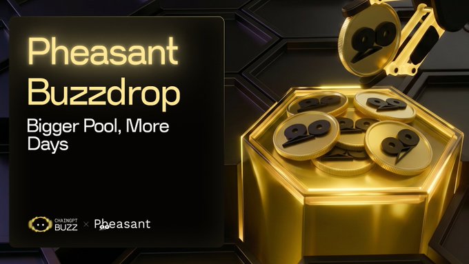 "Pheasant Buzdrop: Bigger Pool, More Days" with the ChainGPT Buzz x Pheasant logo, visually representing the addition of gold coins to a treasure chest to signify the increased pool and earning opportunities.