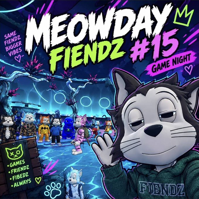 A vibrant promotional image titled "MEOWDAY FIENDZ #15 GAME NIGHT" featuring various cartoon cat characters in a neon-lit setting, with text reading "SAME FIENDZ BIGGER VIBES" and "GAMES, FRIENDZ, FIBEDZ, ALWAYS."