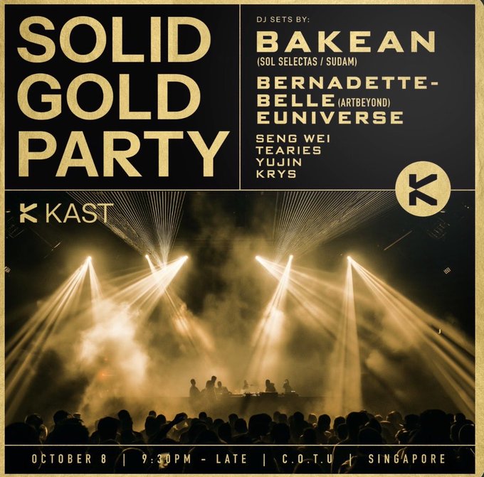 A promotional poster for the 'SOLID GOLD PARTY' at KAST in Singapore, dated October 8 from 9:30PM to late, features a gold and black design with a photo of a DJ set illuminated by stage lights and lists DJ sets by Bakean, Bernadette-Belle, Euniverse, Seng Wei, Tearies, Yujin, and Krys.